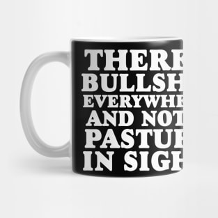 There Is Bullsht Everywhere And Not A Pasture In Sight, Funny Country Shirt, Cowboy Country Shirts, Howdy Western Shirt, Preppy Unisex Mug